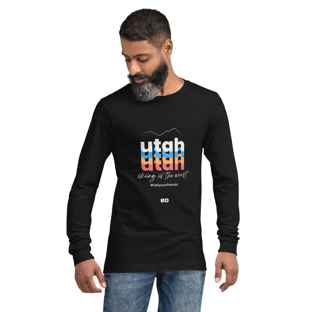 Utah Skiing Is the Worst | Unisex Long Sleeve Tee